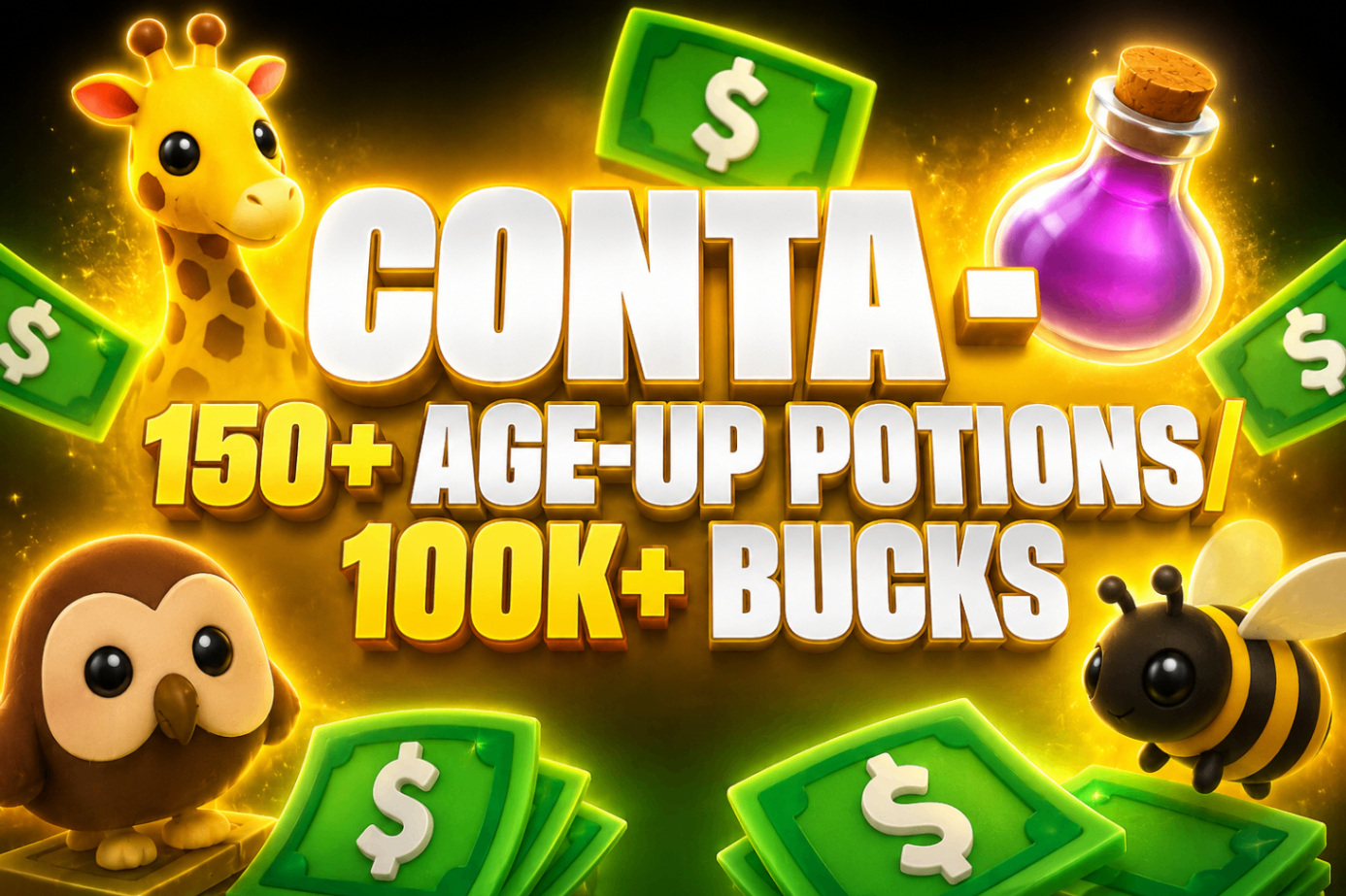 🧪150+ AGE-UP POTIONS/💸100K+ BUCKS